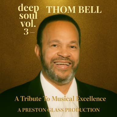 Deep Soul, Vol. 3 - Thom Bell: A Tribute To Musical Excellence