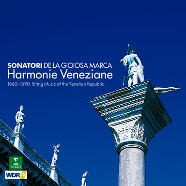 Harmonie veneziane. 1660-1690 String Music of the Venetian Republic
