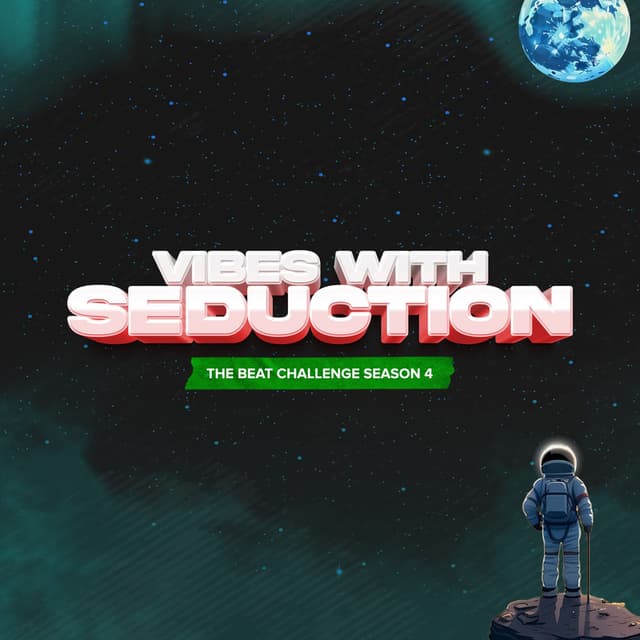 Vibes with Seduction (The Beat Challenge Season 4)