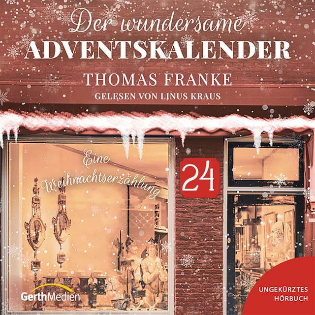 Adventskalender Tag 24 - Der wundersame Adventskalender