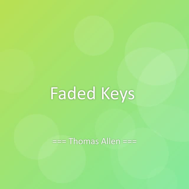 Faded Keys