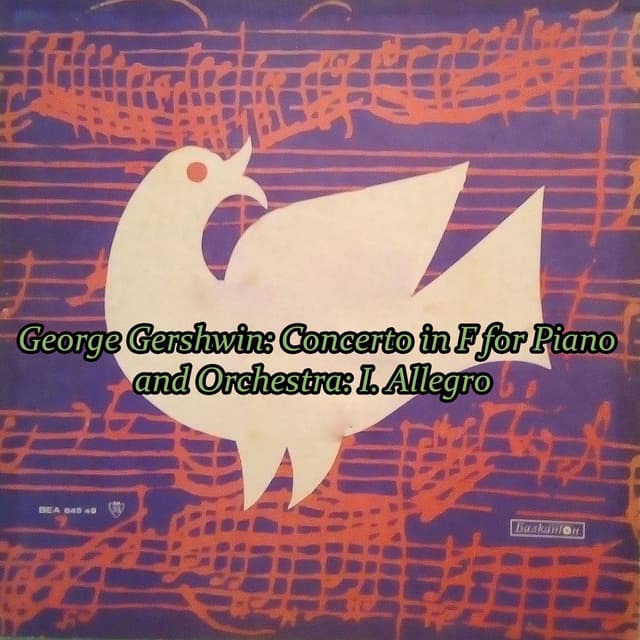 George Gershwin: Concerto in F for Piano and Orchestra: I. Allegro