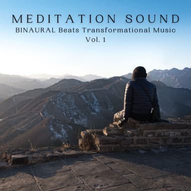 MEDITATION Sound: BINAURAL Beats Transformational Music Vol. 1