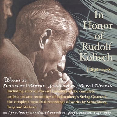 Violin Recital: Kolisch, Rudolf - Schubert, F. / Bartok, B. / Schoenberg, A. / Berg, A. / Webern, A. (In Honor of Rudolf Kolisch)
