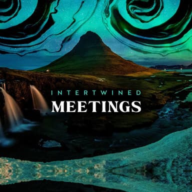 Intertwined Meetings