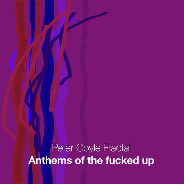 Anthems of the Fucked Up