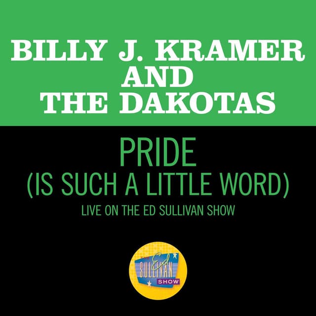 Pride (Is Such A Little Word) (Live On The Ed Sullivan Show, June 7, 1964)