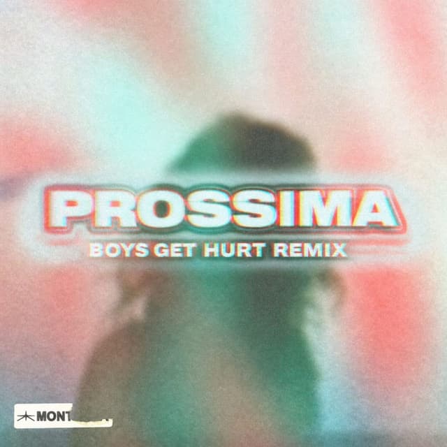 Prossima (Boys Get Hurt Remix)