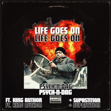 Life Goes On (feat. Dagha, King Author & Supastition)