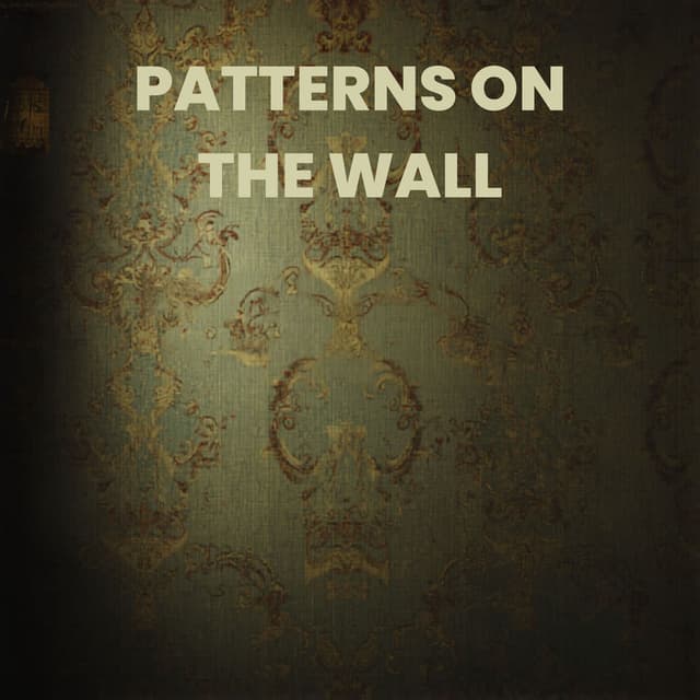 Patterns On The Wall