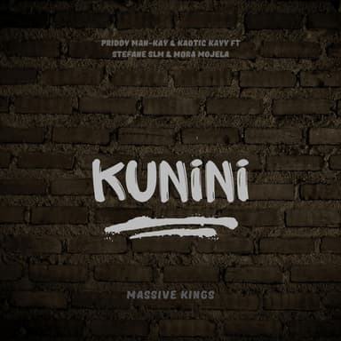 Kunini (feat. Kaotic Kayy, Stefane SLM & Mora Mojela)