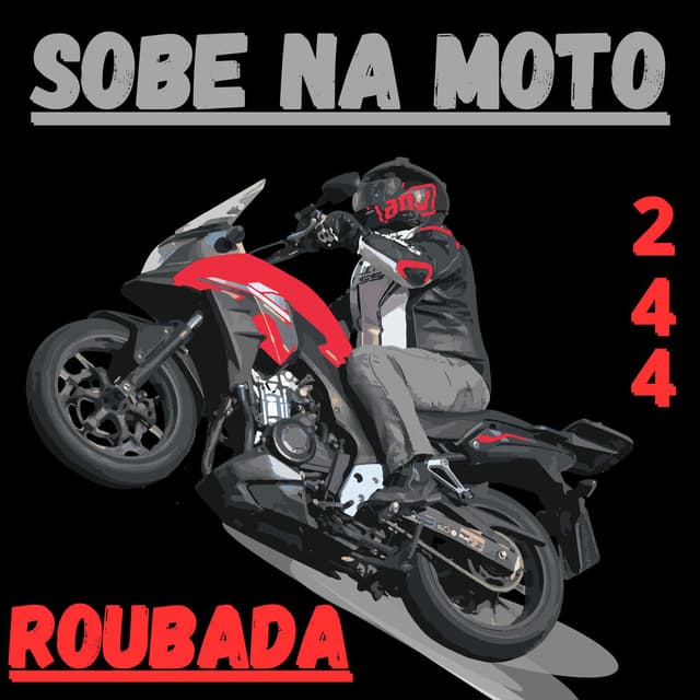 Sobe na Moto 244 Roubada