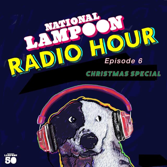National Lampoon Radio Hour Episode 6 (Christmas Special) (Live)