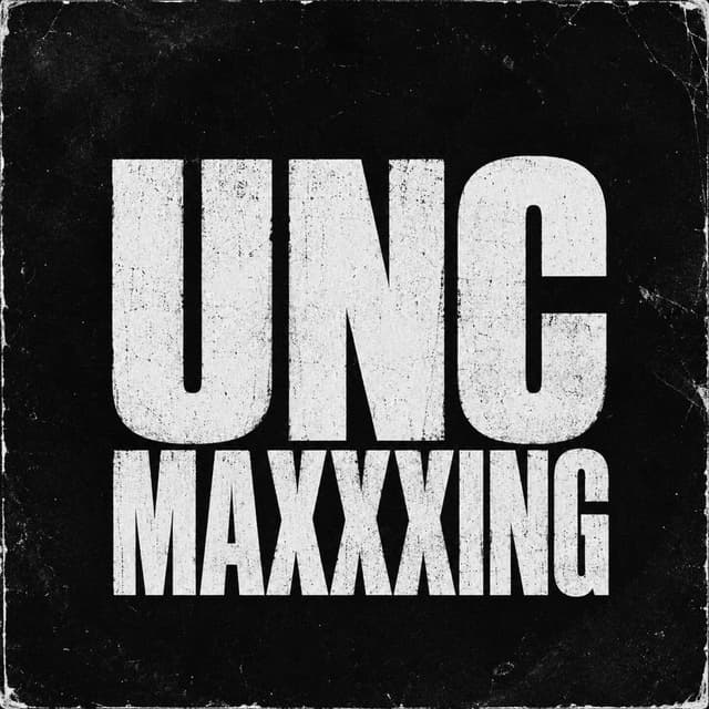 unc maxxxing