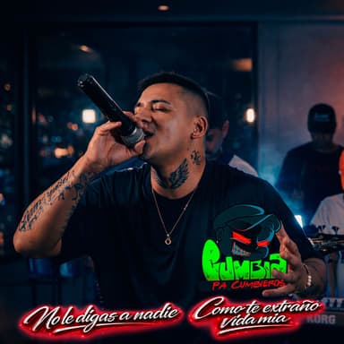 CUMBIA PA CUMBIEROS: No le digas a nadie / Como te extraño vida mia