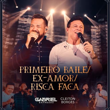 Primeiro Baile / Ex Amor / Risca Faca (Ao Vivo)