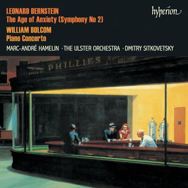 Bernstein: The Age of Anxiety (Symphony No. 2) – Bolcom: Piano Concerto