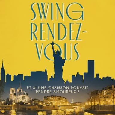 Swing rendez-vous (Et si une chanson pouvait rendre amoureux ?)