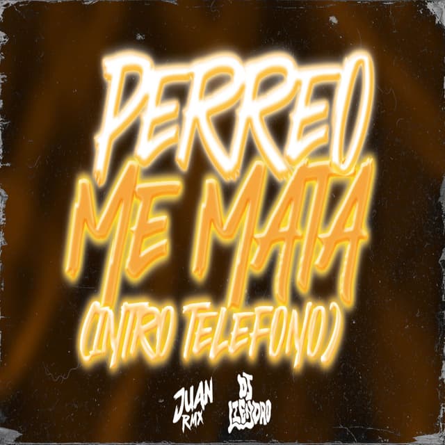 Perreo Me Mata (Intro Teléfono)