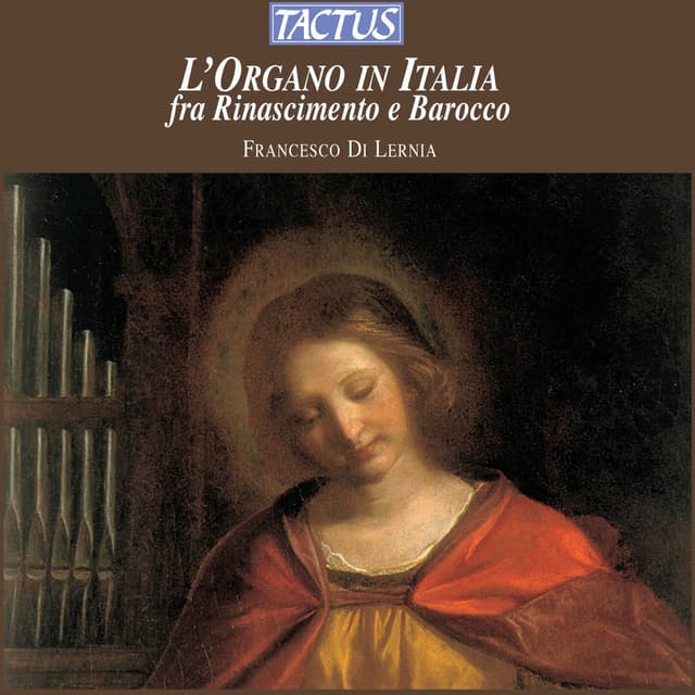 L'Organo in Italia fra Rinascimento e Barocco