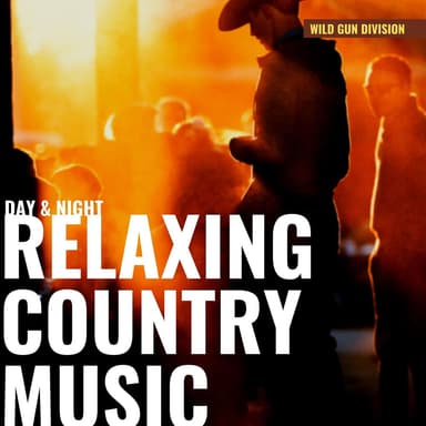 Relaxing Country Music for Day & Night