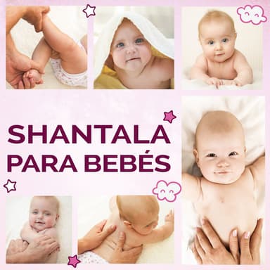 Shantala para bebés - Música tranquila para la relajación del bebé, alivio del dolor, desarrollo cerebral, estrecha el vínculo ent