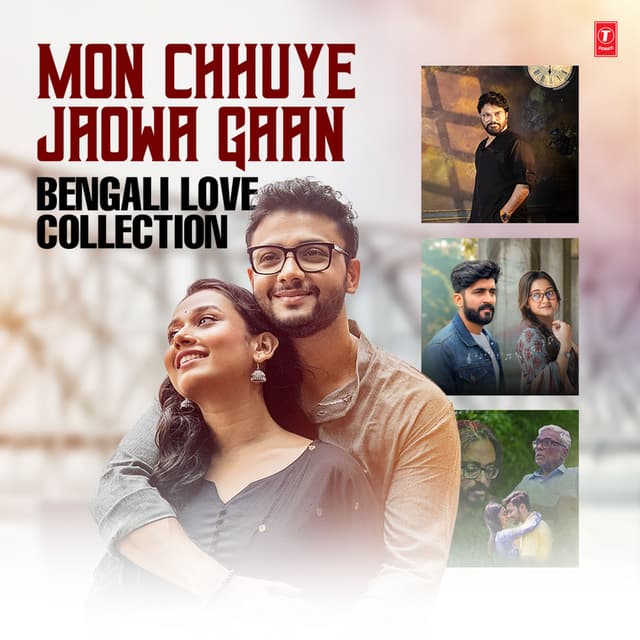 Mon Chhuye Jaowa Gaan – Bengali Love Collection