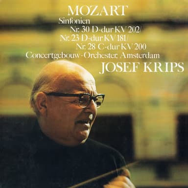 Mozart: Symphonies Nos. 30, 23 & 28 (2024 Remaster)