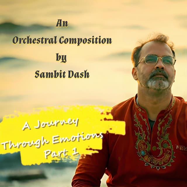 A Journey Through Emotions - Pt. 1 (An Orchestral Composition)