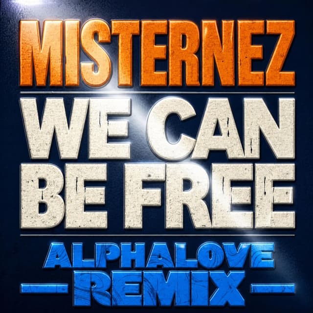 We Can Be Free (Alphalove Remix)