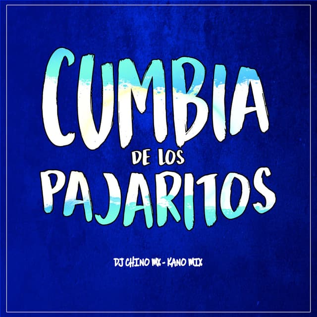 Cumbia De Los Pajaritos (Remix)