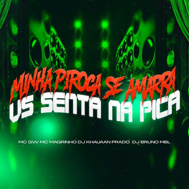 Minha Piroca Se Amarra Vs Senta na Pica