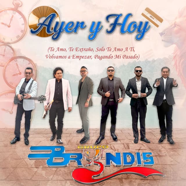 Ayer y Hoy: Te Amo, Te Extraño / Solo Te Amo A Ti / Volvamos a Empezar / Pagando Mi Pasado