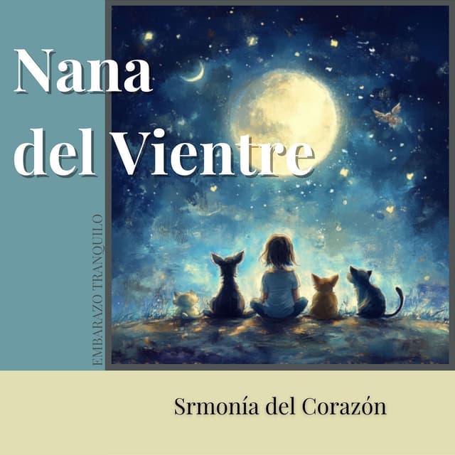 Nana del Vientre, Srmonía del Corazón