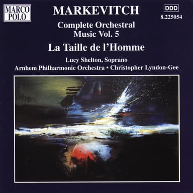 Markevitch: Orchestral Music, Vol. 5 - La Taille De L'Homme