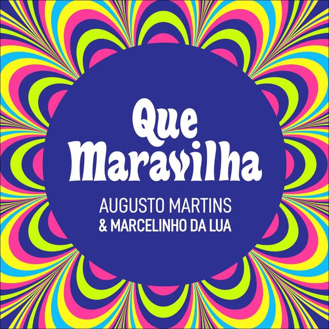 Que Maravilha
