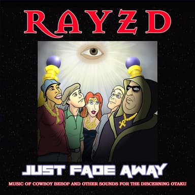Just Fade Away: Music of Cowboy Bebop and Other Sounds for the Discerning Otaku (2023 Digital Remaster)