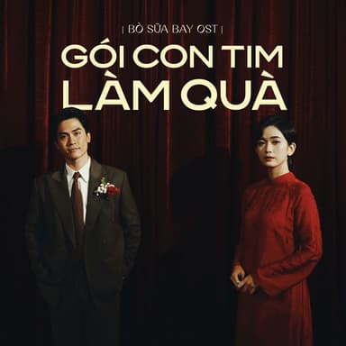 Gói Con Tim Làm Quà (Bò Sữa Bay Original Soundtrack)