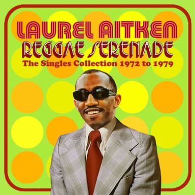 Reggae Serenade: The Singles Collection 1972-1979