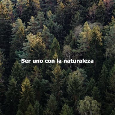 Ser uno con la naturaleza