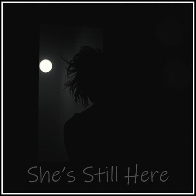 She's Still Here