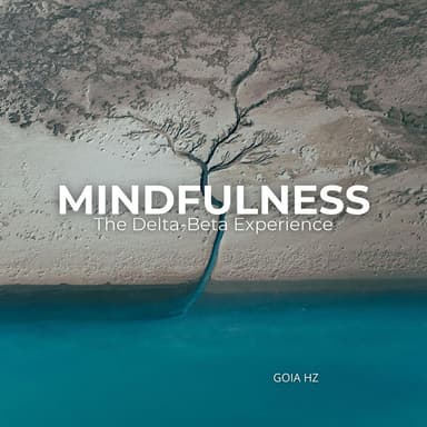 The Delta-Beta Experience: Binaural Soundscapes for Mindfulness