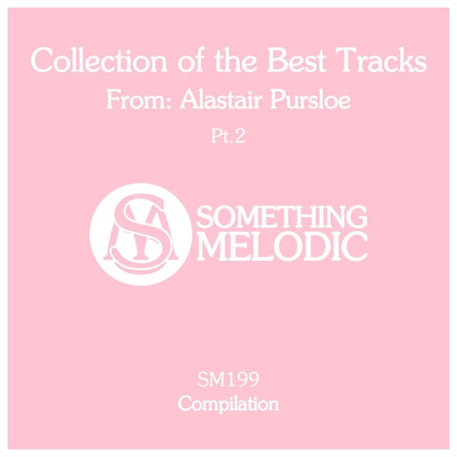Collection of the Best Tracks From: Alastair Pursloe, Pt. 2
