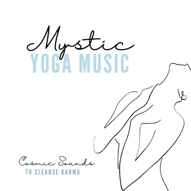 Mystic Yoga Music: Hypnotic Ambient for Maximizing Natural Recovery & Progressive Healing