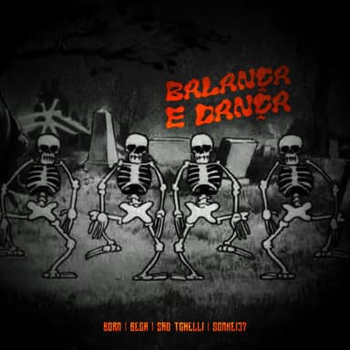 Balança e Dança (feat. Born, Bega, Sao Tchelli & Sonkei 37)