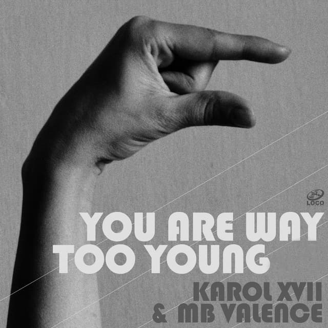 You Are Way Too Young