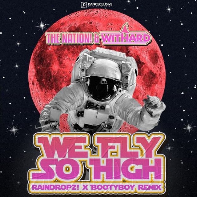 We Fly so High (Raindropz! & Bootyboy Remix)