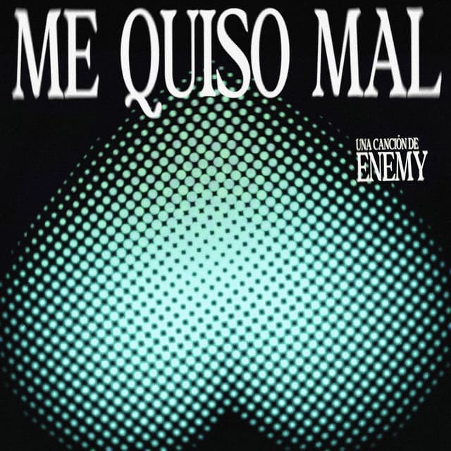 me QUISO mal