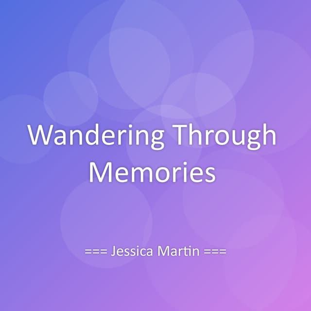 Wandering Through Memories