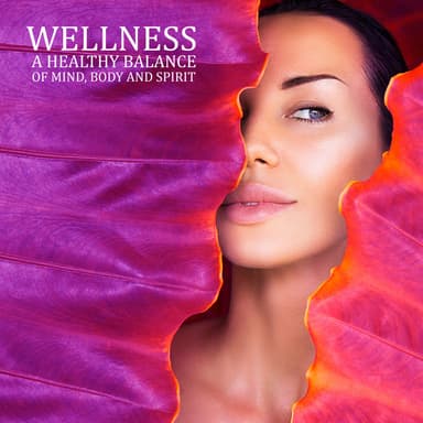 Wellness. A Healthy Balance of Mind, Body and Spirit of Man. Well – Being